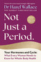 Not Just a Period (Your Hormones and Cycle - What Every Woman Needs to Know for Whole-Body Health) by Hazel Wallace, 9781035049622