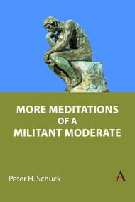 More Meditations of a Militant Moderate by Peter H. Schuck, 9781839999468