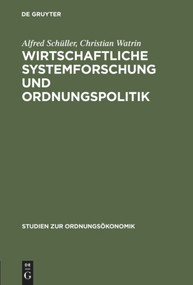 Wirtschaftliche Systemforschung und Ordnungspolitik (German Edition) by Alfred Schüller, Christian Watrin, 9783828201118