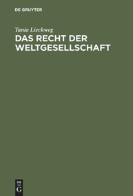 Das Recht der Weltgesellschaft (Systemtheoretische Perspektiven auf die Globalisierung des Rechts am Beispiel der Lex Mercatoria) (German Edition) by Tania Lieckweg, 9783828202610