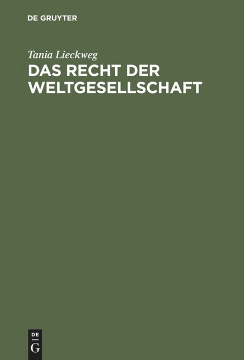 Das Recht der Weltgesellschaft (Systemtheoretische Perspektiven auf die Globalisierung des Rechts am Beispiel der Lex Mercatoria) (German Edition) by Tania Lieckweg, 9783828202610