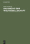 Das Recht der Weltgesellschaft (Systemtheoretische Perspektiven auf die Globalisierung des Rechts am Beispiel der Lex Mercatoria) (German Edition) by Tania Lieckweg, 9783828202610