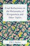 Final Reflections on Wittgenstein and Other Topics by P. M. S. Hacker, 9781839999079