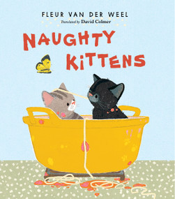Naughty Kittens by Fleur van der Weel, David Colmer, 9781646147861