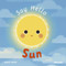 Say Hello: Sun by Ananash Ananash, Ananash Ananash, 9798895091586