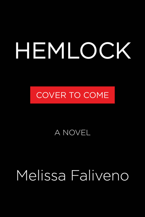 Hemlock (A Novel) by Melissa Faliveno, 9780316588201