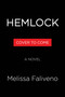 Hemlock (A Novel) by Melissa Faliveno, 9780316588201