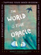The World is Your Oracle (Divinatory Practices for Tapping Your Inner Wisdom and Getting the Answers You Need) by Nancy Vedder-Shults, 9781592337576