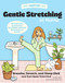 Cozy Fit Gentle Stretching at Home (50 Exercises to Improve Flexibility Without Leaving Your House) by Emilie Yana, Alice Duyck, 9798317903985