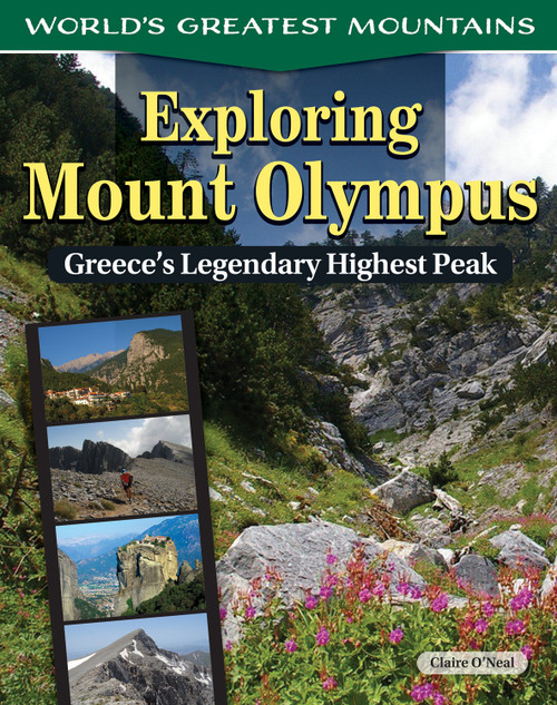 Exploring Mount Olympus (Greece's Legendary Highest Peak) by Claire O'Neal, 9798890941237