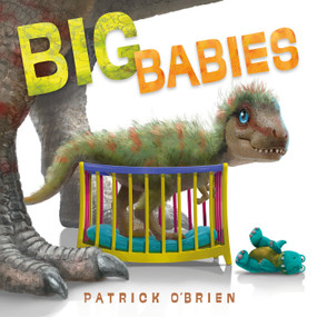 Big Babies by Patrick O'Brien, Patrick O'Brien, 9781623548261
