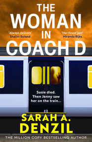 The Woman in Coach D by Sarah A. Denzil, 9798217271573
