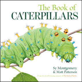 The Book of Caterpillars by Sy Montgomery, Matt Patterson, 9780063449138