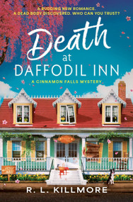 Death at Daffodil Inn (A Novel) by R. L. Killmore, 9780063482487