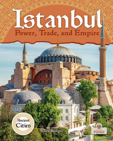Istanbul: Power, Trade, and Empire by Ellen Rodger, 9781039893030