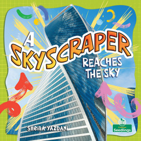 A Skyscraper Reaches the Sky by Sheila Yazdani, 9781039890732