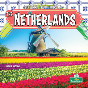 Life and Traditions in the Netherlands by Arthur Yazdani, 9781039890350