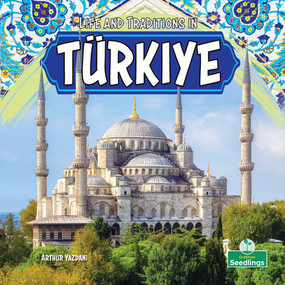 Life and Traditions in Türkiye by Arthur Yazdani, 9781039890879