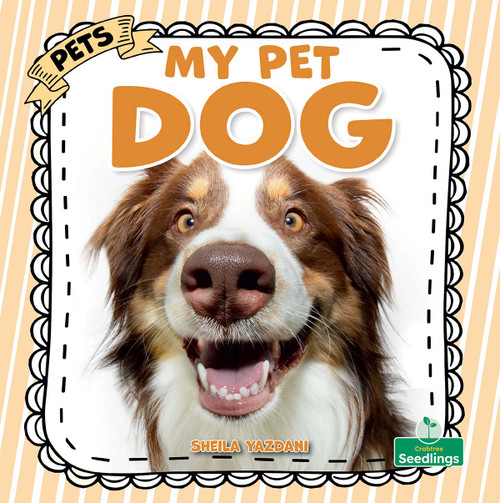 My Pet Dog by Sheila Yazdani, 9781039890404