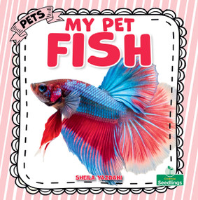 My Pet Fish by Sheila Yazdani, 9781039891111