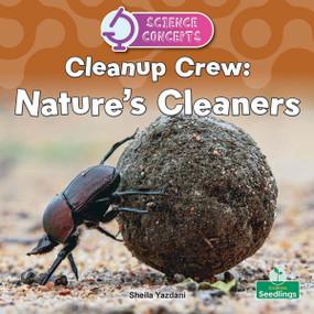 Clean Up Crew: Nature's Cleaners by Sheila Yazdani, 9781039891203