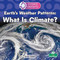 Earth's Weather Patterns: What Is Climate? by Sheila Yazdani, 9781039890633