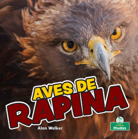 Aves de Rapina (Birds of Prey) (Portuguese Edition) by Alan Walker, 9781039893504