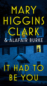 It Had to Be You by Mary Higgins Clark, Alafair Burke, 9781668034668