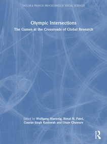 Olympic Intersections (The Games at the Crossroads of Global Research) by Wolfgang Maennig, Bimal N. Patel, Gaurav Singh Kushwah, Utsav Chaware, 9781041435082