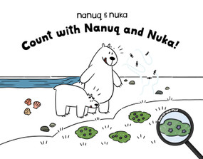 Count with Nanuq and Nuka! (English Edition) by Tricia Jairam, Amiel Sandland, 9781834390871