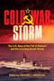 Cold War Storm (The U.S. Navy at the Fall of Vietnam and the Looming Soviet Threat) by Edward J. Marolda, 9798892410106