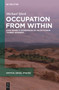 Occupation From Within (How Israel's Oppression of Palestinians Turned Inwards) by Michael Sfard, Maya Johnston, 9783112256855