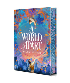A World Apart (Deluxe Edition) by Meghan Nesmith, 9781035932047