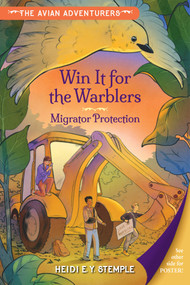 The Avian Adventurers #2: Win It for the Warblers (Migrator Protection) by Heidi E.Y. Stemple, Natasha Donovan, 9781623544782