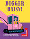 Digger Daisy! by Andrea Zimmerman, Dan Yaccarino, 9780823465514