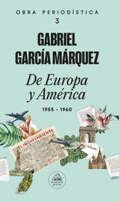 De Europa y América / From Europe and America (Spanish Edition) by Gabriel García Márquez, 9789585863729