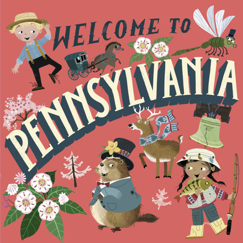 Welcome to Pennsylvania (Welcome To) by Kathleen Olmstead, Asa Gilland, 9798217223596