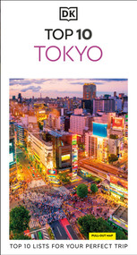 DK Top 10 Tokyo (Top 10 lists for your perfect trip, plus an all-weather folded map) by DK Travel, 9780241845264