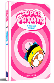 El mini-portal temporal / Super Potato's Mega Time-Travel Adventure: Book 3 (Spanish Edition) by Artur Laperla, 9788448874001