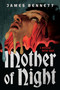 Mother of Night (A Medieval Horror Novel) by James Bennett, 9781638935254