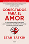 Conectados para el amor / Wired For Love (Spanish Edition) by Stan Tatkin, 9786073876056