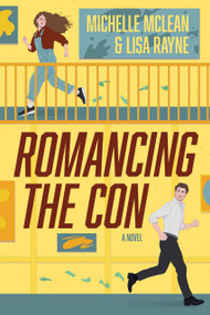 Romancing the Con by Michelle Mclean, Lisa Rayne, 9798892428033