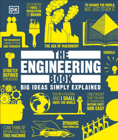 The Engineering Book (Big Ideas Simply Explained) by DK, 9798217315796