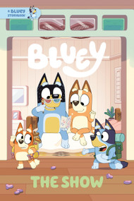 The Show: A Bluey Storybook by Penguin Young Readers Licenses, 9798217251711