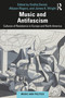 Music and Antifascism (Cultures of Resistance in Europe and North America) by Ondřej Daniel, Allyson Rogers, James K. Wright, 9781041100980