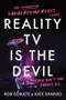 Reality TV Is the Devil (And Don't You Forget It) (The Unofficial Vanderpump Rules Story) by Rob Schulte, Kate Shapiro, 9781464235788