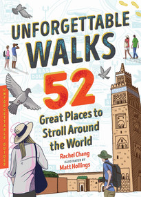 Unforgettable Walks (52 Great Places to Stroll Around the World) by Rachel Chang, Matthew Hollings, 9781464238895