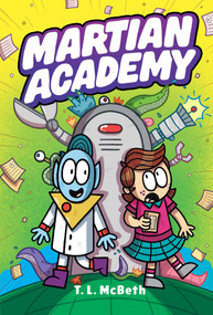 Martian Academy by T.L. McBeth, 9781464265785