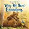 Why We Need Grandpas by Gregory E. Lang, Lisa Alderson, 9781464270406