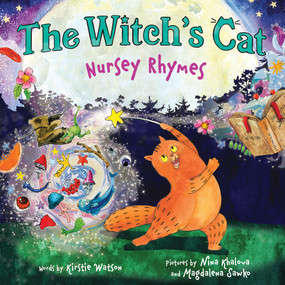 The Witch's Cat Nursery Rhymes by Kirstie Watson, Nina Khalova, Magdalena Sawko, 9781464292446